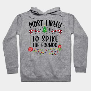 Most Likely To Spike The Eggnog Funny Christmas Hoodie